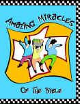 Amazing Miracles of the Bible